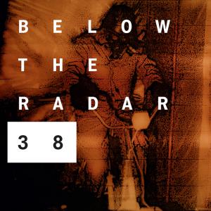 Below The Radar 38